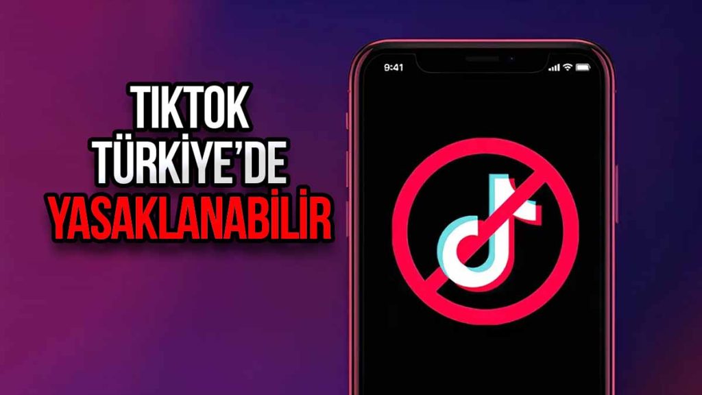 TikTok Ülkemizde Yasaklanıcakmı? Dijital Mecraların Gündemindeki Tartışma 1 tiktoka yasak geliyor